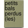 Petits Bals Perdus (Les) door Pascal Sevran
