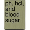 Ph, Hcl, And Blood Sugar door Jacob Swilling