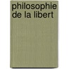 Philosophie de La Libert door Charles Secrï¿½Tan