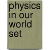 Physics In Our World Set door Kyle Kirkland