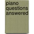 Piano Questions Answered