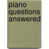 Piano Questions Answered by Josef Hofmann