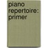 Piano Repertoire: Primer