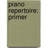 Piano Repertoire: Primer door Louise Garrow