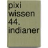 Pixi Wissen 44. Indianer