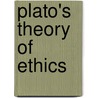 Plato's Theory Of Ethics door R.C. Lodge