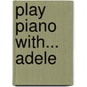 Play Piano With... Adele door Onbekend