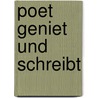 Poet Geniet Und Schreibt door Erich Zander