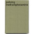Policing Methamphetamine