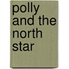 Polly And The North Star door Polly Horner