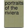Portraits of the Riviera door Carolyn Mckenzie