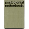 Postcolonial Netherlands door Gert Oostindie