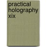 Practical Holography Xix door Tung H. Jeong