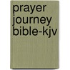 Prayer Journey Bible-Kjv door Elmer Towns