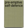 Pre-Emptive Self-Defence door Sebastian Plappert