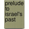 Prelude To Israel's Past door Niels Peter Lemche