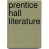 Prentice Hall Literature door Kevin Feldman