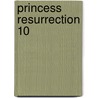Princess Resurrection 10 door Yasunori Mitsunaga