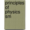 Principles Of Physics Sm by Hans C. Ohanian