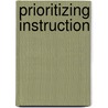 Prioritizing Instruction by Joel L. Burdin