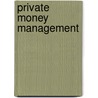 Private Money Management door Larry Chambers