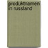 Produktnamen In Russland