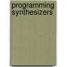 Programming Synthesizers door Helen Casabona