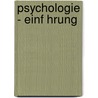 Psychologie - Einf Hrung by Jiri Hoskovec