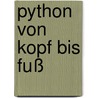 Python von Kopf bis Fuß by Paul Barry