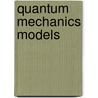 Quantum Mechanics Models door Nour Abdulbaqi