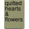 Quilted Hearts & Flowers door Debbie Foley