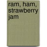 Ram, Ham, Strawberry Jam door Crystal Carr