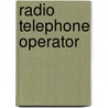 Radio Telephone Operator by Jack Rudman