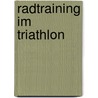 Radtraining im Triathlon by Lynda Wallenfels