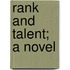 Rank And Talent; A Novel