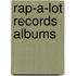 Rap-A-Lot Records Albums