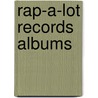Rap-A-Lot Records Albums door Source Wikipedia