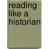 Reading Like A Historian by Samuel S. Wineburg
