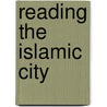 Reading The Islamic City door Akel Ismail Kahera