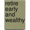 Retire Early and Wealthy by David Singh