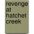 Revenge at Hatchet Creek