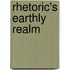 Rhetoric's Earthly Realm