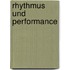 Rhythmus und Performance