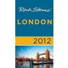 Rick Steves' London 2012 by Rick Steves