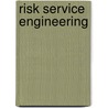 Risk Service Engineering door Michael Schermann
