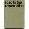 Road to the Resurrection door Ray Porter