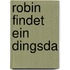 Robin findet ein Dingsda