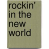 Rockin' In The New World door Bob Tulipan