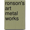 Ronson's Art Metal Works door Stuart Schneider