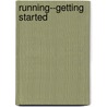 Running--Getting Started door Jeff Galloway